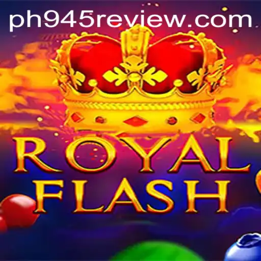 Discover the Thrill of RoyalFlash: An In-Depth Guide